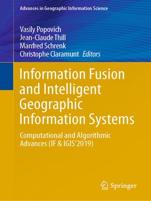 cover image of Information Fusion and Intelligent Geographic Information Systems